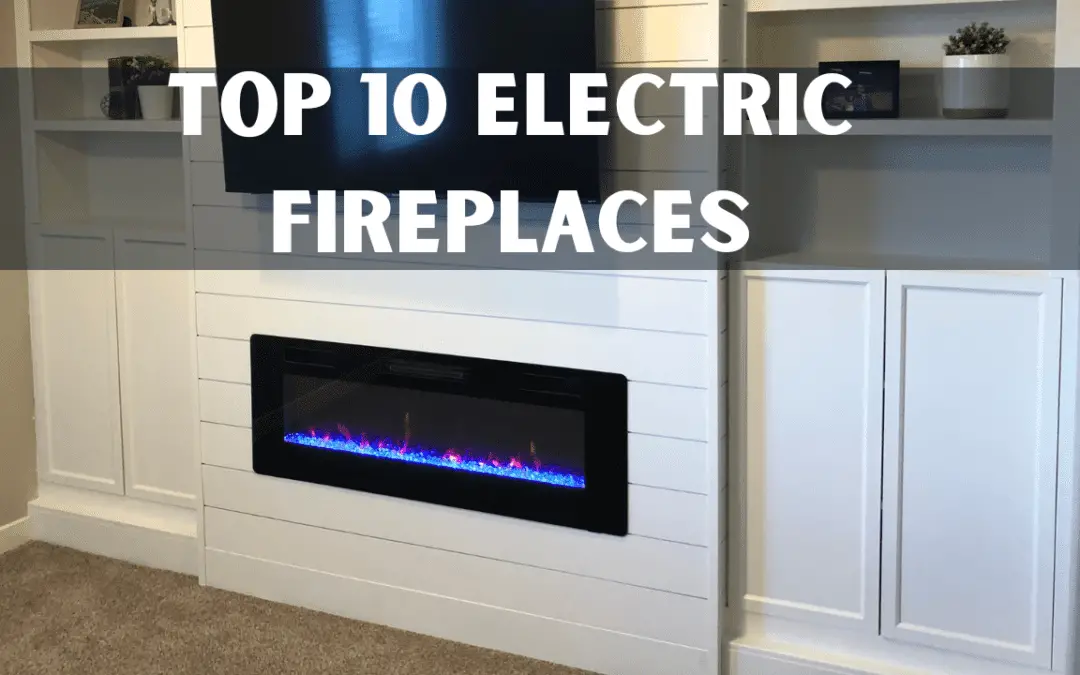 The 10 Best Electric Fireplaces