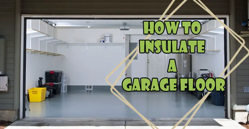 How To Insulate A Garage Floor